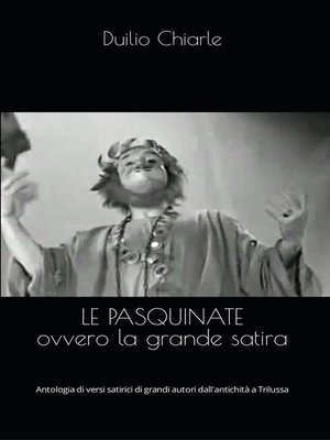 cover image of Le pasquinate ovvero la grande satira